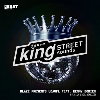 Blaze feat. UDAUFL & Kenny Bobien Hiya Luv