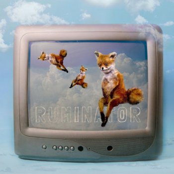 Исполнитель Foxy, альбом RUMINATOR