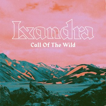 Lxandra Call Of The Wild - Ad Version