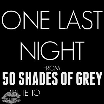 Starstuck Backing Tracks One Last Night (50 Shades of Grey) (In the Style of Vaults) (Karaoke Version)