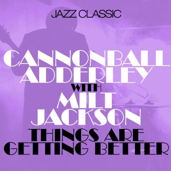 Cannonball Adderley feat. Milt Jackson A Few Words