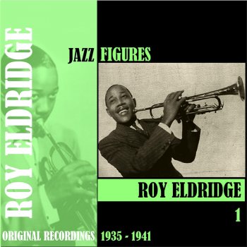 Roy Eldridge (Lookie, Lookie, Lookie) Here