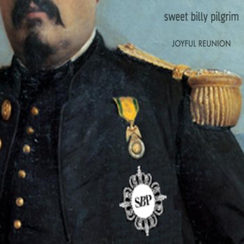 Sweet Billy Pilgrim Joyful Reunion (Radio Edit)