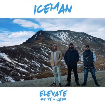 Ice Man feat. YT & SESH Elevate