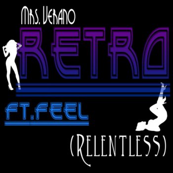 Retro feat. Feel Mrs. Verano (Relentless)