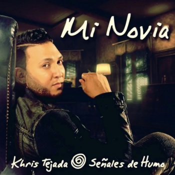 Khris Tejada & Señales De Humo Maria