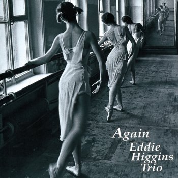 Eddie Higgins Trio Walk Alone