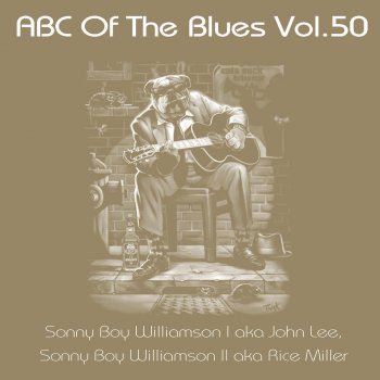 Sonny Boy Williamson II Your Funeral and My Try