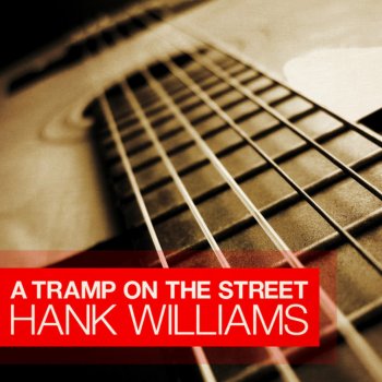 Hank Williams You're Gonna Change (Or I'm Gonna Leave)(Live)