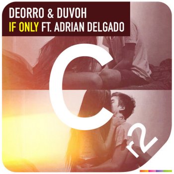 Deorro, Duvoh & Adrian Delgado If Only - Original Mix