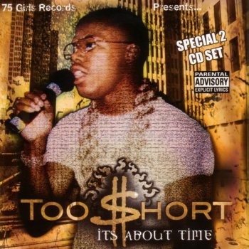 Too $hort Every Time