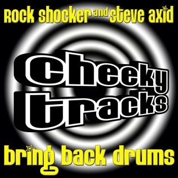 Rock Shocker feat. Steve Axid Bring Back Drums