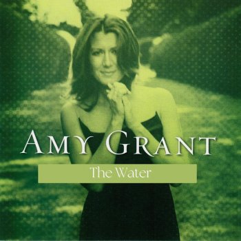 Amy Grant The Water