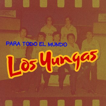 Los Yungas MUCHACHA BONITA