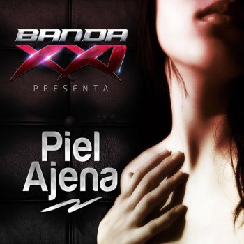 Banda XXI Piel Ajena