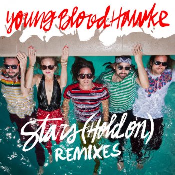 Youngblood Hawke Stars (Hold On) - Nacey Remix