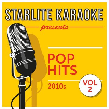 Starlite Karaoke Raise Your Glass (In the Style of Pink) - Karaoke Version