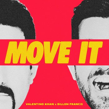 Valentino Khan feat. Dillon Francis Move It