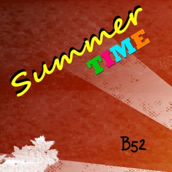 B52 Summer Time