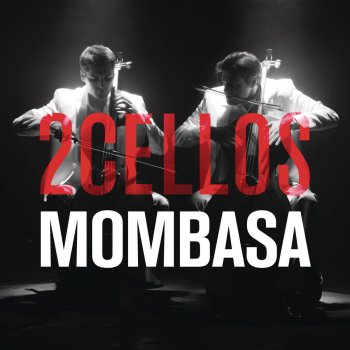 Hans Zimmer feat. 2CELLOS Mombasa