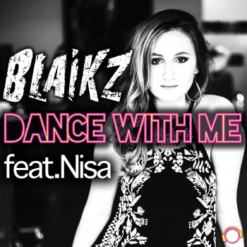 Исполнитель Blaikz, альбом Dance with Me (feat. Nisa) [Remixes]