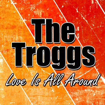 The Troggs Lover