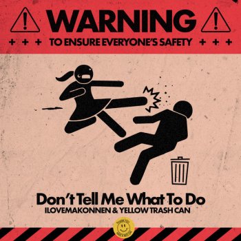 ILOVEMAKONNEN feat. Yellow Trash Can Don't Tell Me What To Do