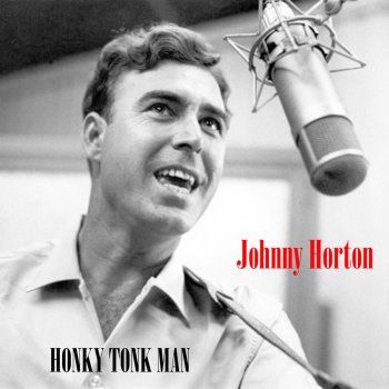 Johnny Horton Honky Tonk Mind (The Woman I Need)