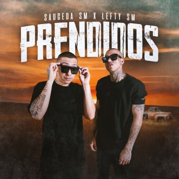 Sauceda SM feat. Lefty Sm Prendidos