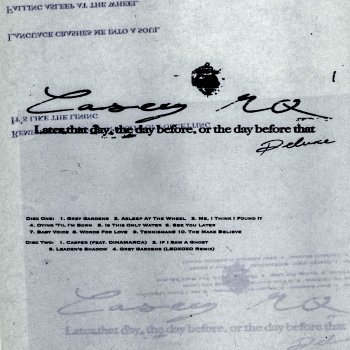 Исполнитель Casey MQ, альбом Later that day, the day before, or the day before that (Deluxe Edition)