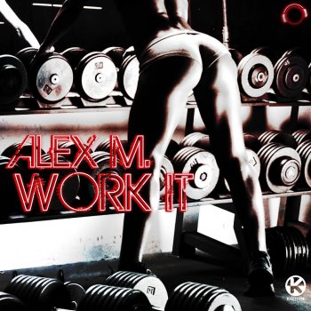 Alex M. Work it - Club Mix