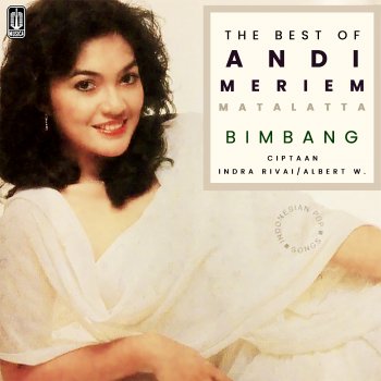 Исполнитель Andi Meriem Mattalatta, альбом The Best of Andi Meriem Mattalatta