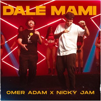 Omer Adam feat. Nicky Jam Dale Mami