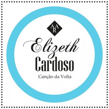 Elizeth Cardoso Sempre a Esperar