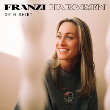 Franzi Harmsen Dein Shirt