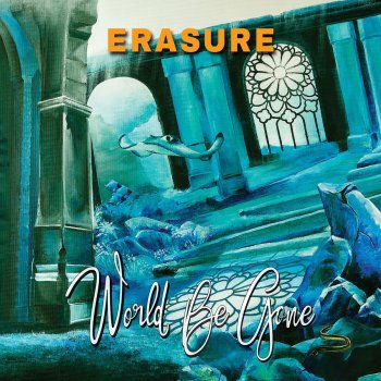 Erasure World Be Gone (Boxed In Remix)