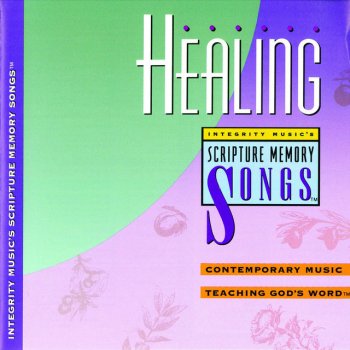 Scripture Memory Songs Heal Me, O Lord (Jeremiah 17:14 – NIV)