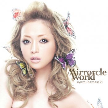 浜崎あゆみ Mirrorcle World