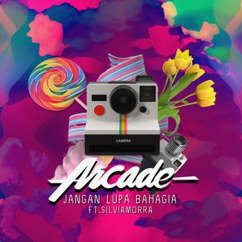 Arcade feat. Silviamorra Jangan Lupa Bahagia