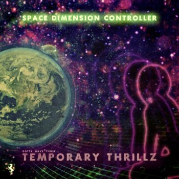Space Dimension Controller Temporary Thrillz