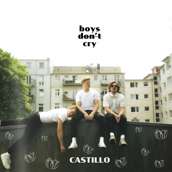 CASTILLO Boys Don’t Cry