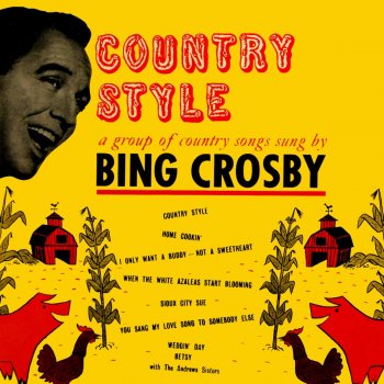 Bing Crosby I Only Want a Buddy - Not a Sweetheart