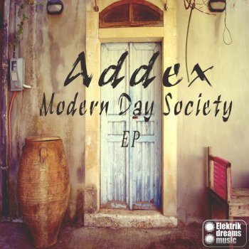 Addex Modern Day Society (Original Mix)