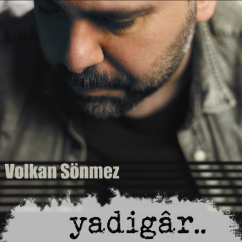 Volkan Sönmez Yadigar