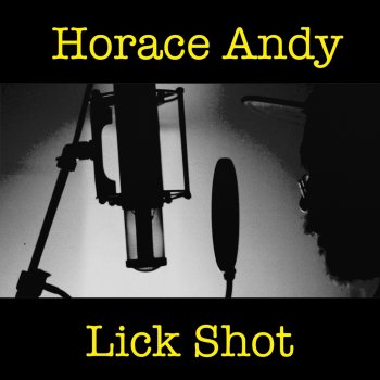 Horace Andy Lick Shot