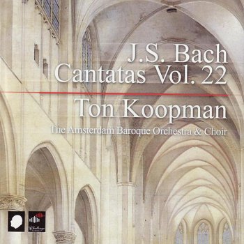 Исполнитель Amsterdam Baroque Choir feat. Amsterdam Baroque Orchestra & Ton Koopman, альбом Bach: Cantatas, Vol. 22