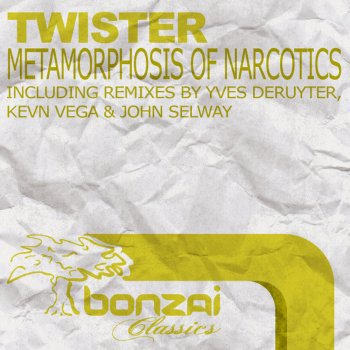 Twister Metamorphosis of Narcotics (Trip Mix)