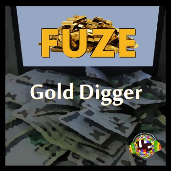 Fuze Gold Digger (Clean)