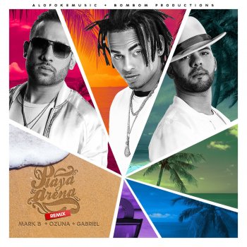 Mark B Playa y Arena (Remix) [feat. Gabriel & Ozuna]