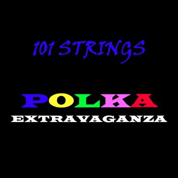 101 Strings Orchestra Pizza Polka